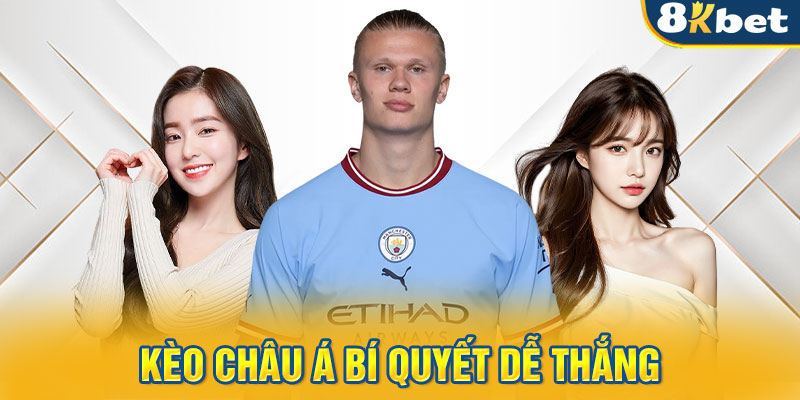 Kèo châu Á bí quyết dễ thắng