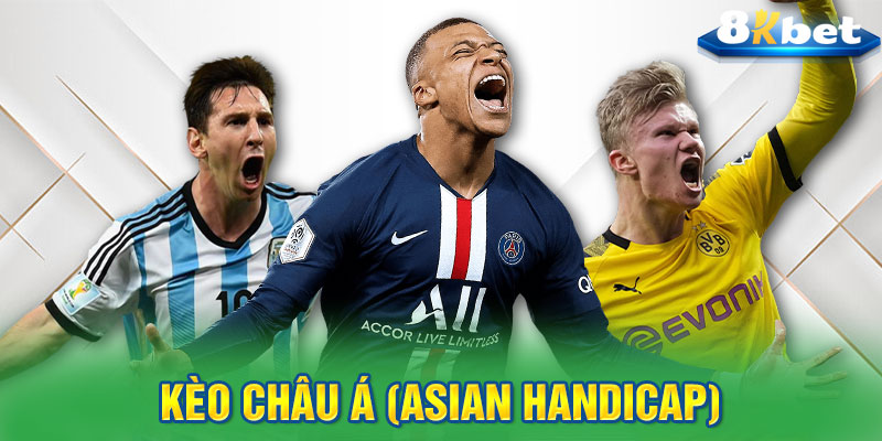 Kèo Châu Á (Asian Handicap)