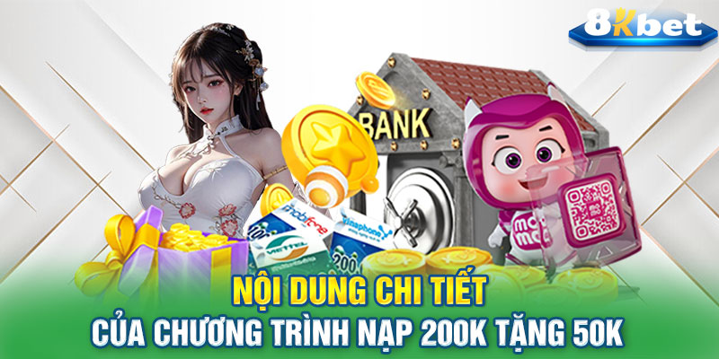 Nội dung chi tiết của chương trình nạp 200K tặng 50K